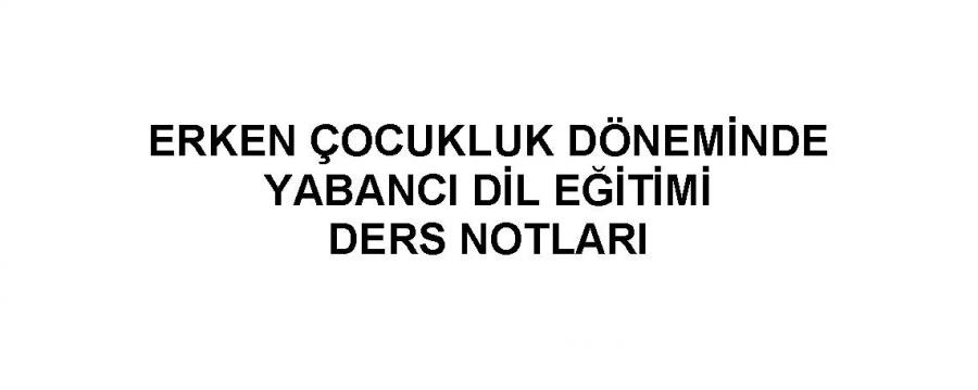 ERKEN ÇOCUKLUK DÖN. YAB. DİL EĞİTİMİ KONU ÖZETLİ SORU BANKASI