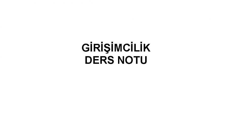 GİRİŞİMCİLİK KONU ÖZETLİ SORU BANKASI